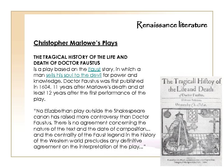 Renaissance literature Christopher Marlowe’s Plays THE TRAGICAL HISTORY OF THE LIFE AND DEATH OF