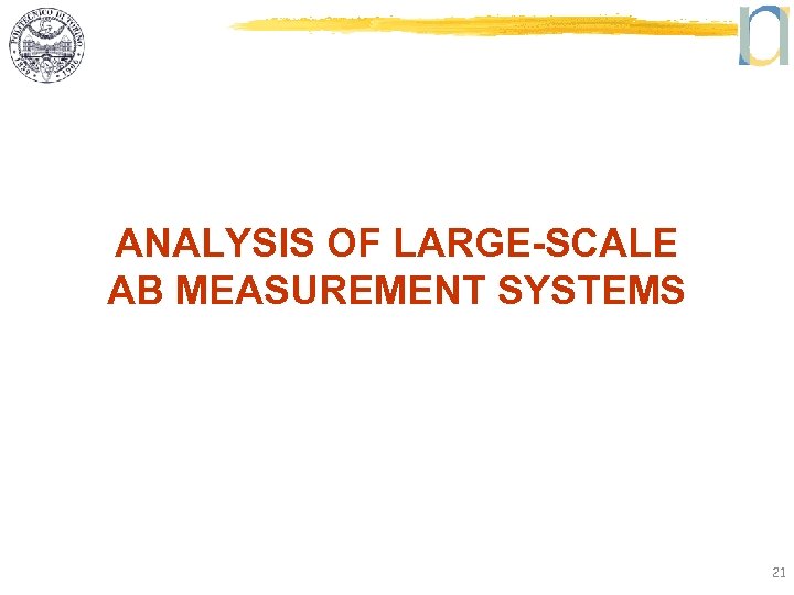 ANALYSIS OF LARGE-SCALE AB MEASUREMENT SYSTEMS 21 