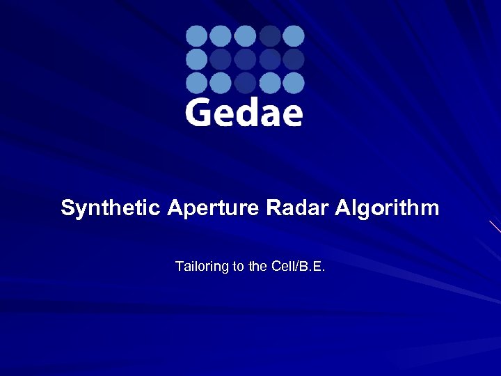 Synthetic Aperture Radar Algorithm Tailoring to the Cell/B. E. 