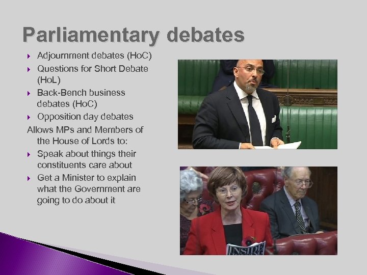 Parliamentary debates Adjournment debates (Ho. C) Questions for Short Debate (Ho. L) Back-Bench business