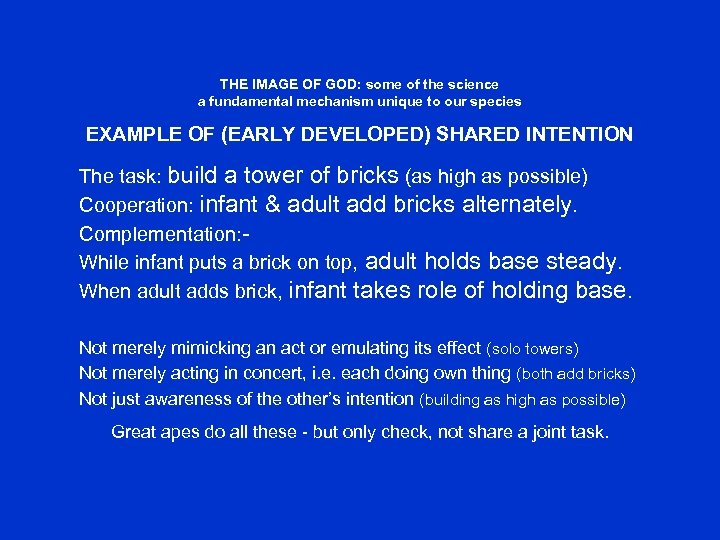 THE IMAGE OF GOD: some of the science a fundamental mechanism unique to our