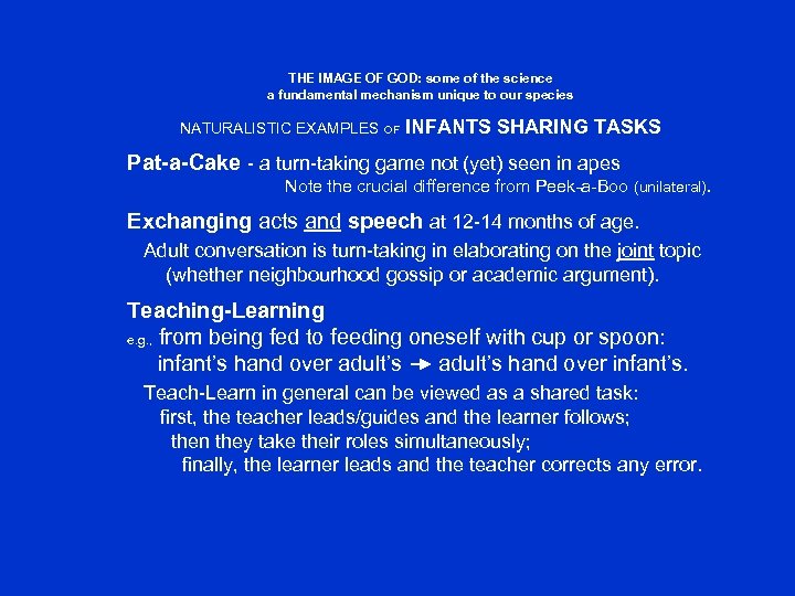 THE IMAGE OF GOD: some of the science a fundamental mechanism unique to our