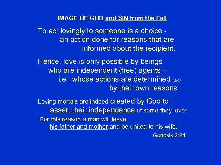 IMAGE OF GOD and SIN from the Fall To act lovingly to someone is