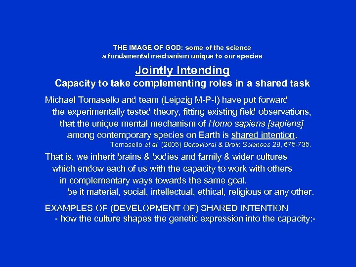 THE IMAGE OF GOD: some of the science a fundamental mechanism unique to our