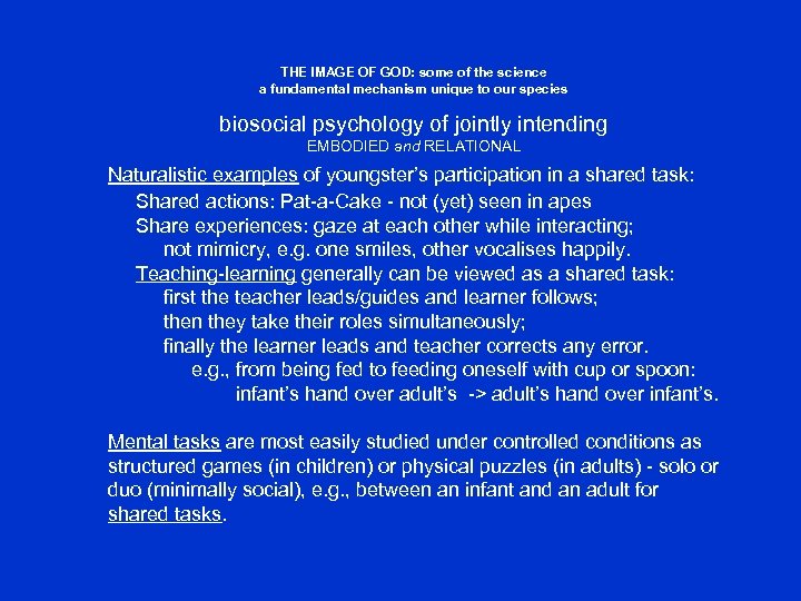 THE IMAGE OF GOD: some of the science a fundamental mechanism unique to our