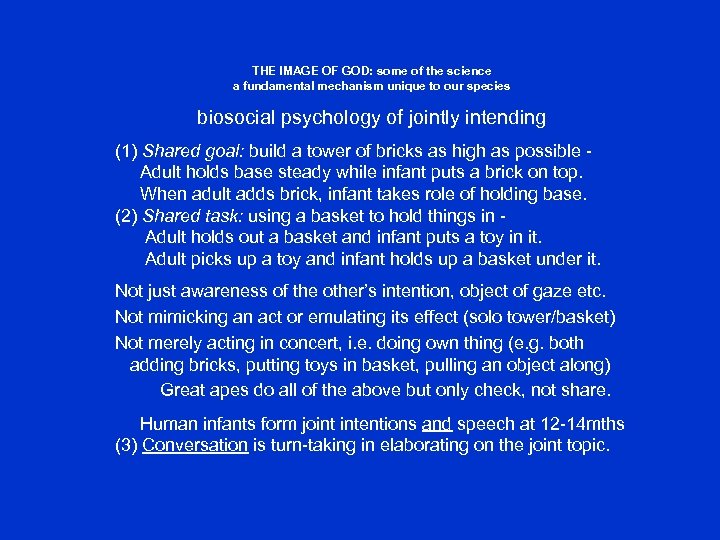 THE IMAGE OF GOD: some of the science a fundamental mechanism unique to our