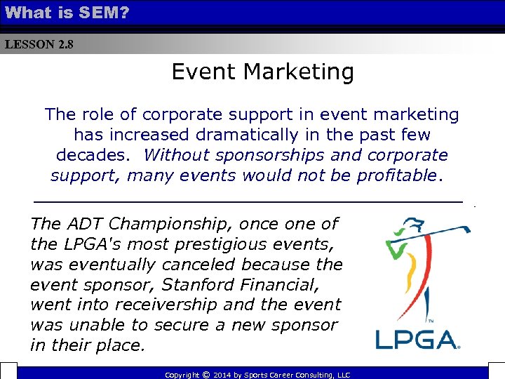 What is SEM? LESSON 2. 8 Event Marketing The role of corporate support in