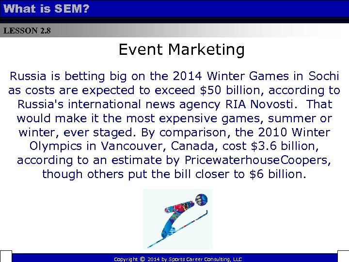 What is SEM? LESSON 2. 8 Event Marketing Russia is betting big on the