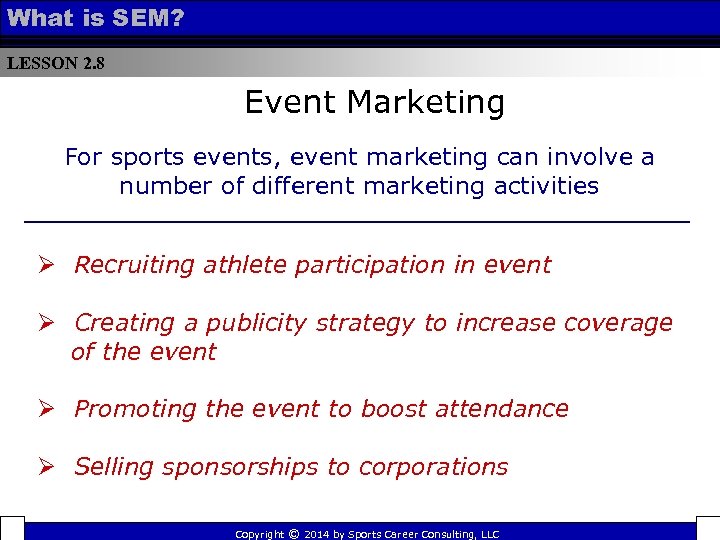 What is SEM? LESSON 2. 8 Event Marketing For sports events, event marketing can