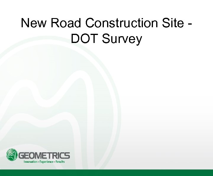 New Road Construction Site DOT Survey 