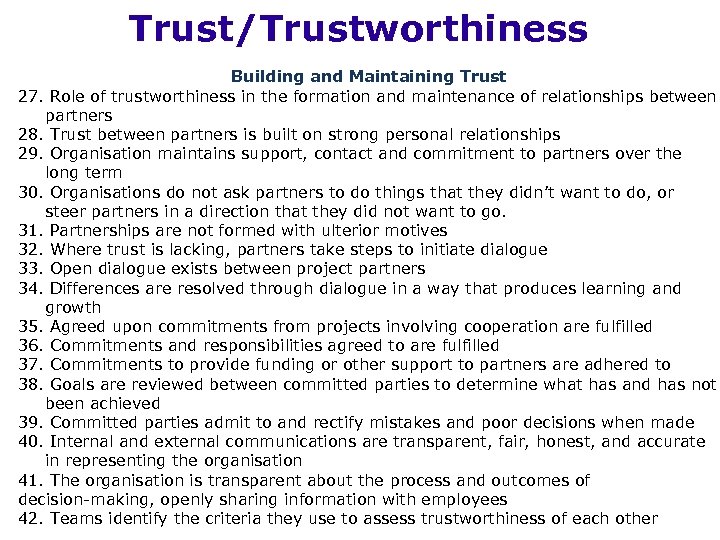 Trust/Trustworthiness Building and Maintaining Trust 27. Role of trustworthiness in the formation and maintenance