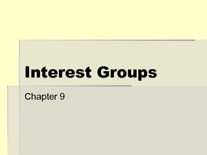 Interest Groups Chapter 9 