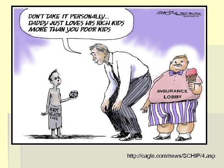 http: //cagle. com/news/SCHIP/4. asp 