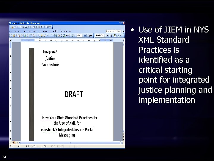  • Use of JIEM in NYS XML Standard Practices is identified as a