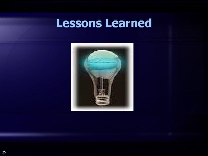 Lessons Learned 25 