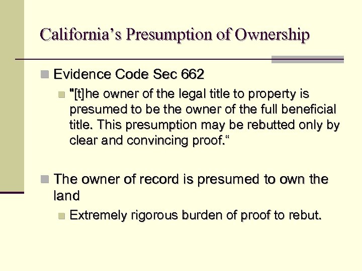 California’s Presumption of Ownership n Evidence Code Sec 662 n 