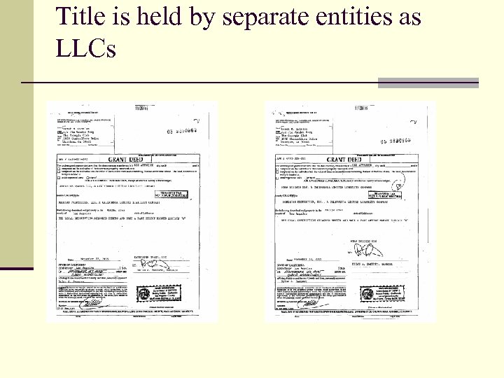 Title is held by separate entities as LLCs 