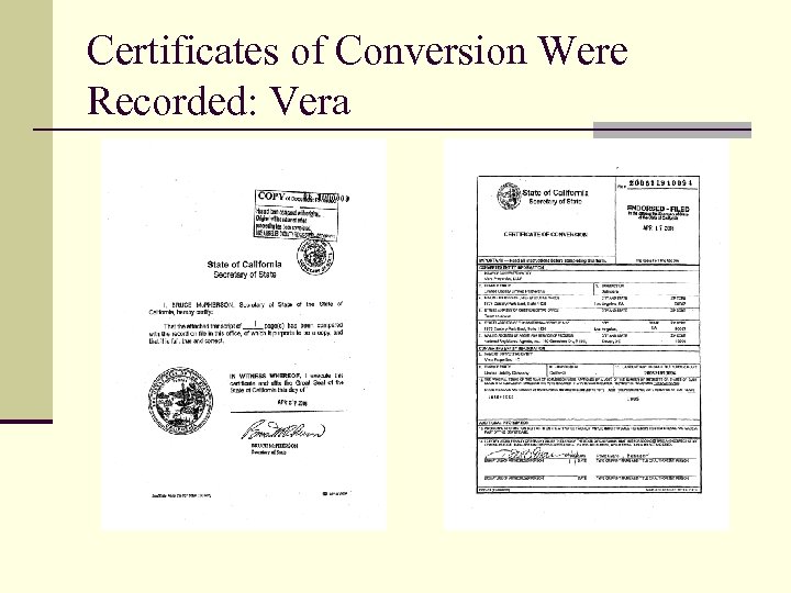 Certificates of Conversion Were Recorded: Vera 