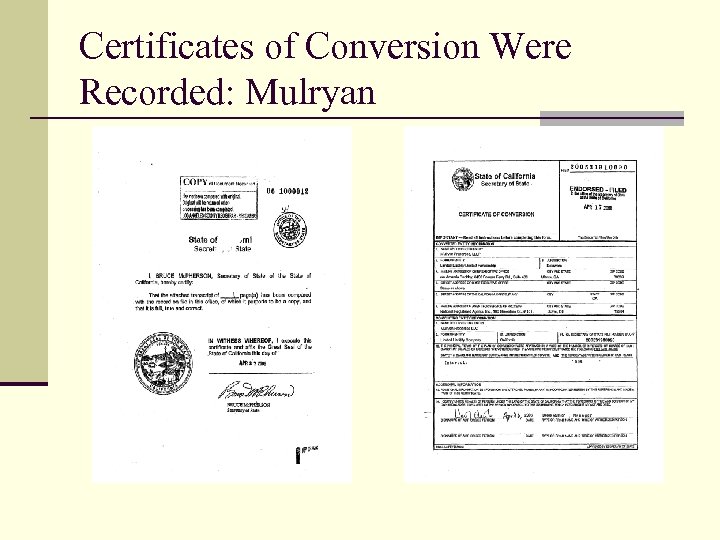 Certificates of Conversion Were Recorded: Mulryan 