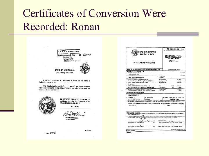 Certificates of Conversion Were Recorded: Ronan 