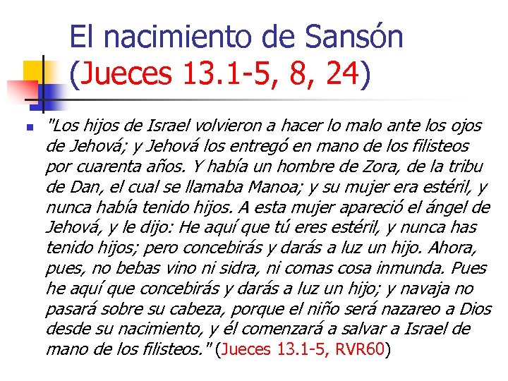 El nacimiento de Sansón (Jueces 13. 1 -5, 8, 24) n 