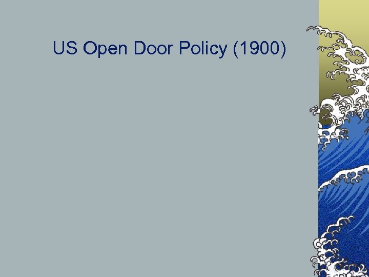 US Open Door Policy (1900) 