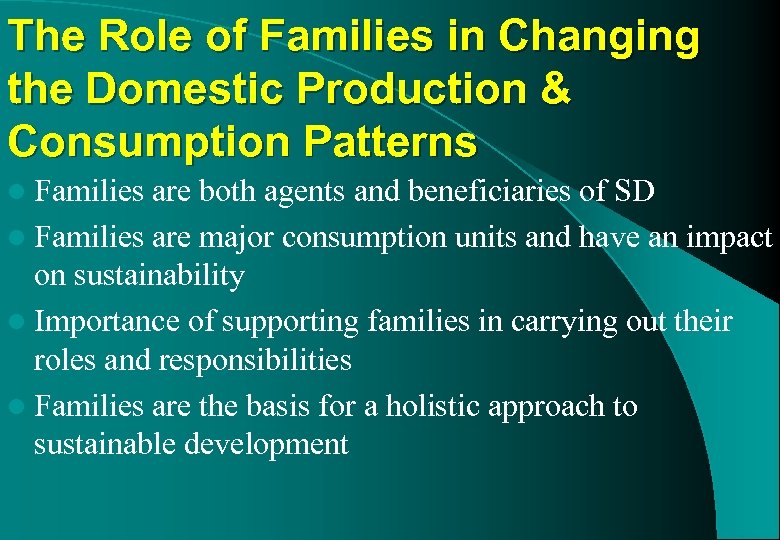 The Role of Families in Changing the Domestic Production & Consumption Patterns l Families