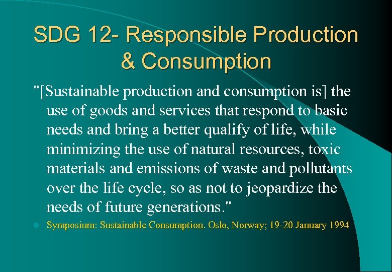 SDG 12 - Responsible Production & Consumption 