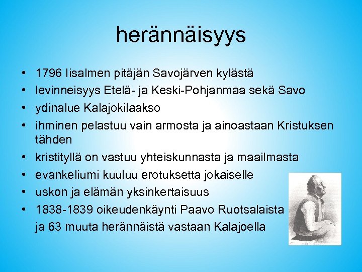 herännäisyys • • 1796 Iisalmen pitäjän Savojärven kylästä levinneisyys Etelä- ja Keski-Pohjanmaa sekä Savo