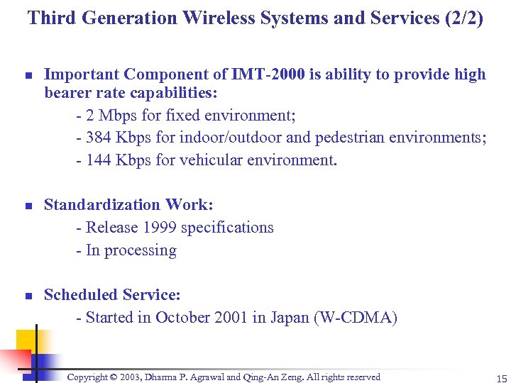 Third Generation Wireless Systems and Services (2/2) n n n Important Component of IMT-2000