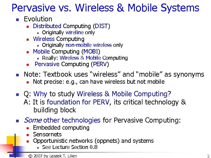 Pervasive vs. Wireless & Mobile Systems n Evolution n Distributed Computing (DIST) n n