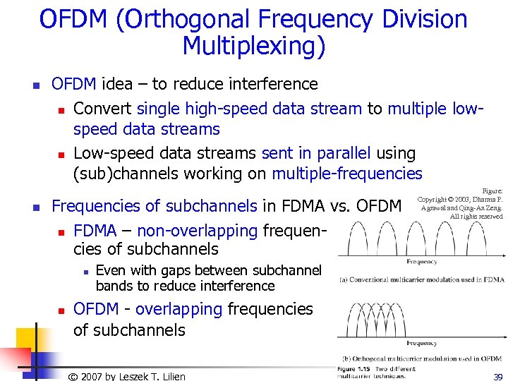 OFDM (Orthogonal Frequency Division Multiplexing) n n OFDM idea – to reduce interference n