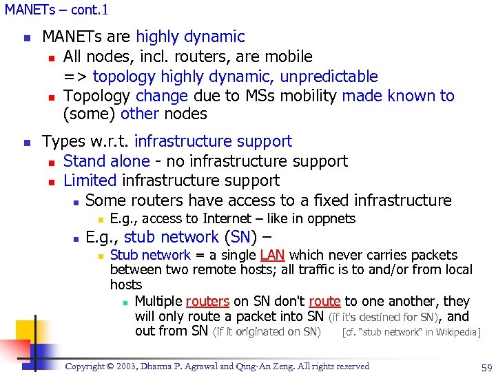 MANETs – cont. 1 n n MANETs are highly dynamic n All nodes, incl.