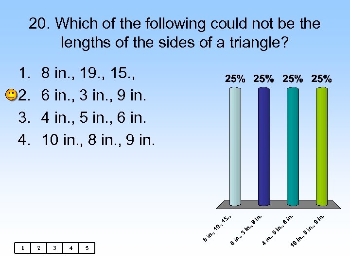 20. Which of the following could not be the lengths of the sides of