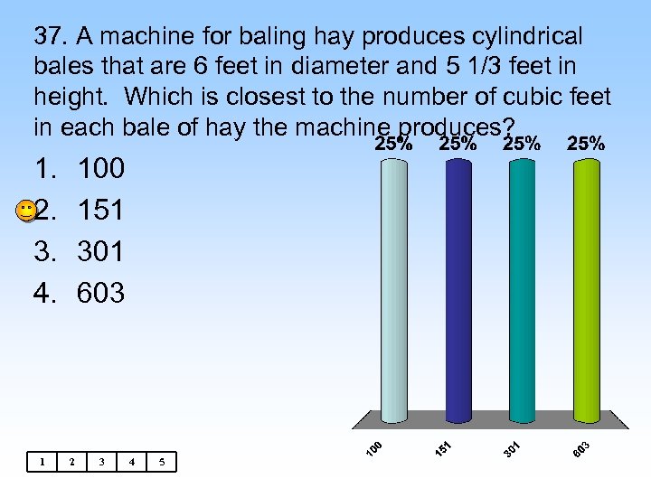 37. A machine for baling hay produces cylindrical bales that are 6 feet in