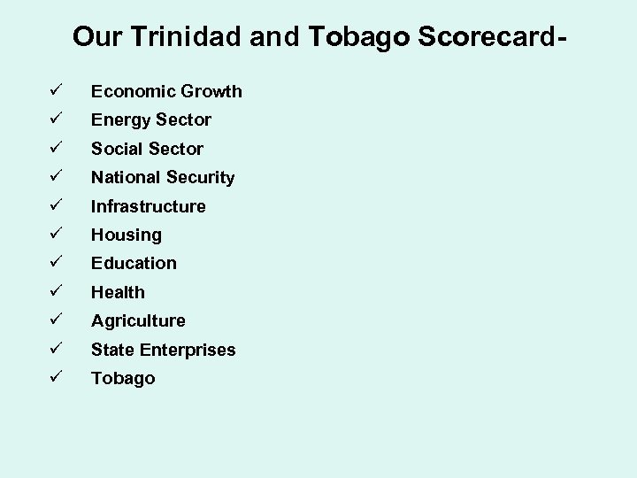 Our Trinidad and Tobago Scorecardü Economic Growth ü Energy Sector ü Social Sector ü