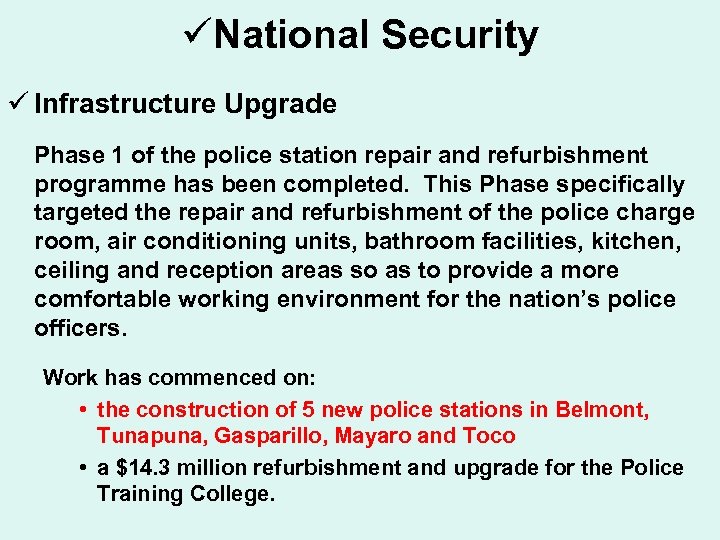 üNational Security ü Infrastructure Upgrade Phase 1 of the police station repair and refurbishment