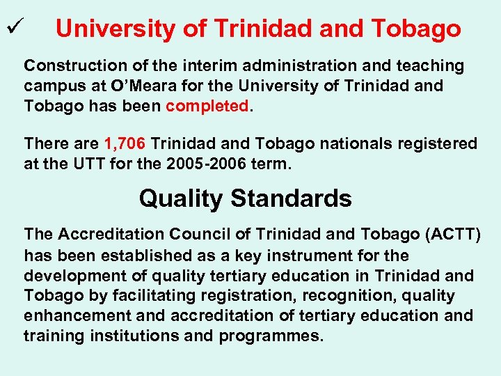 ü University of Trinidad and Tobago Construction of the interim administration and teaching campus