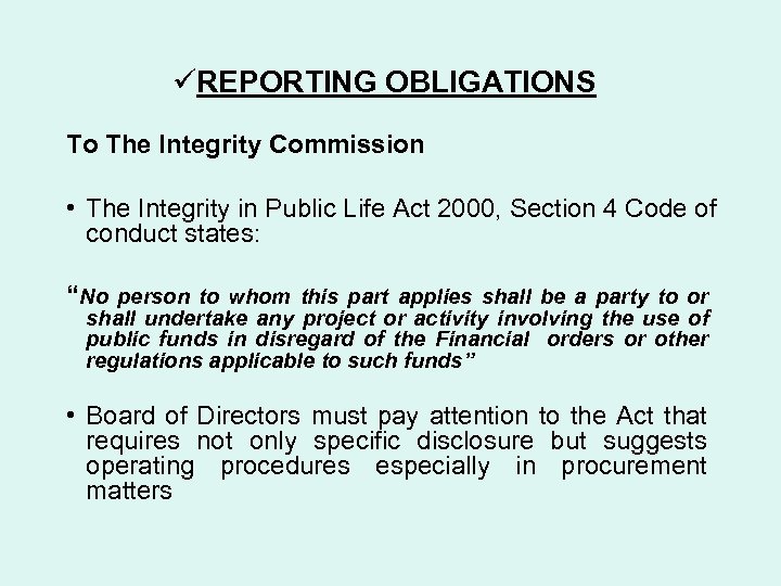 üREPORTING OBLIGATIONS To The Integrity Commission • The Integrity in Public Life Act 2000,