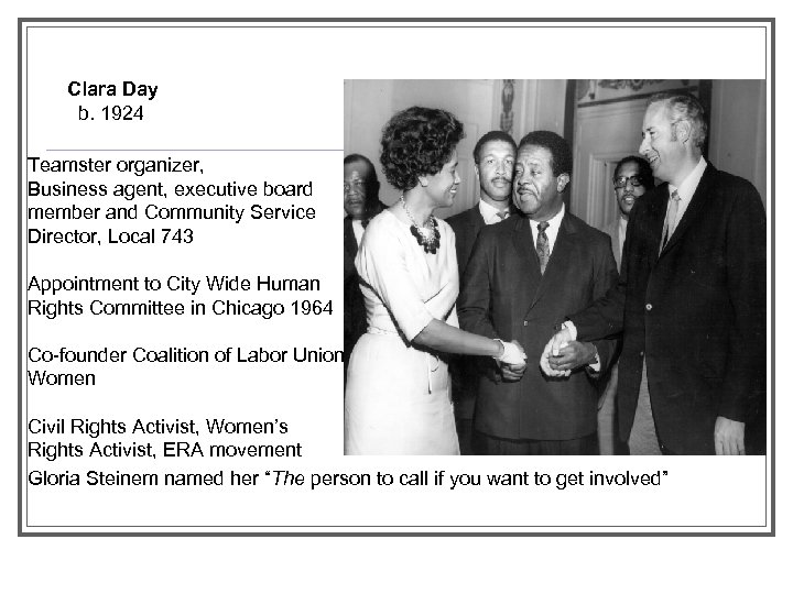 Clara Day b. 1924 Teamster organizer, Business agent, executive board member and Community Service