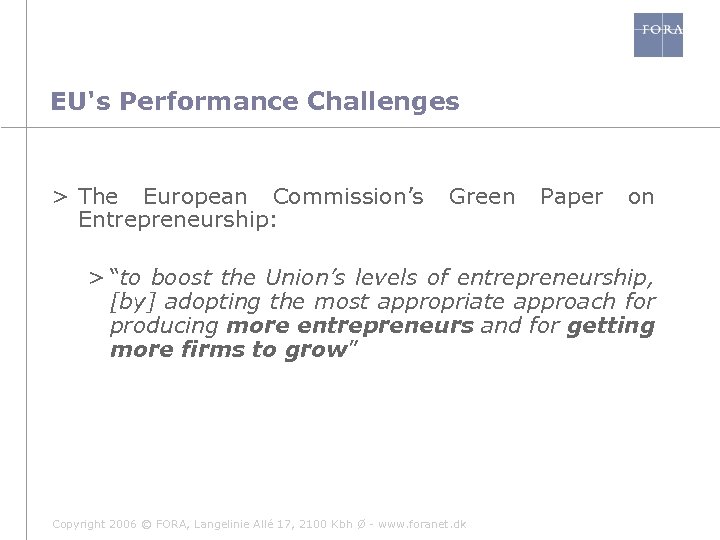 EU's Performance Challenges > The European Commission’s Entrepreneurship: Green Paper on > “to boost