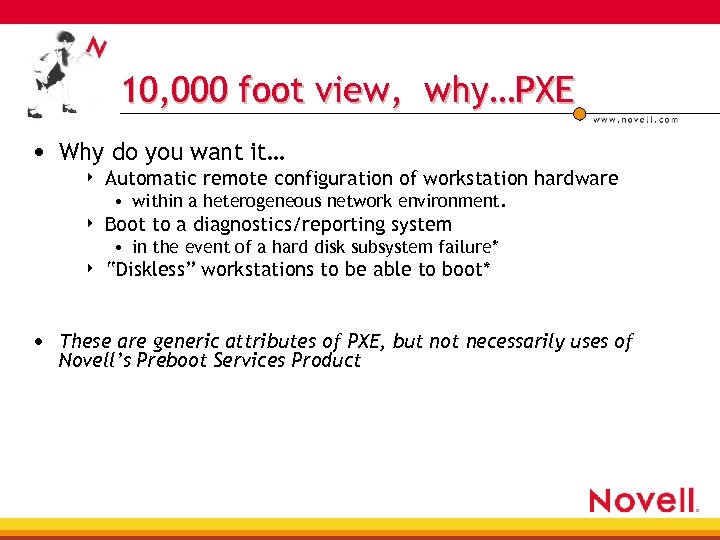 10, 000 foot view, why…PXE • Why do you want it… 4 Automatic remote