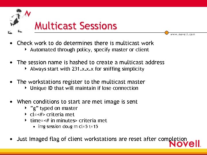 Multicast Sessions • Check work to do determines there is multicast work 4 Automated