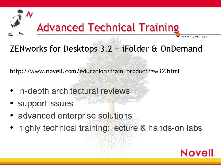 Advanced Technical Training ZENworks for Desktops 3. 2 + i. Folder & On. Demand