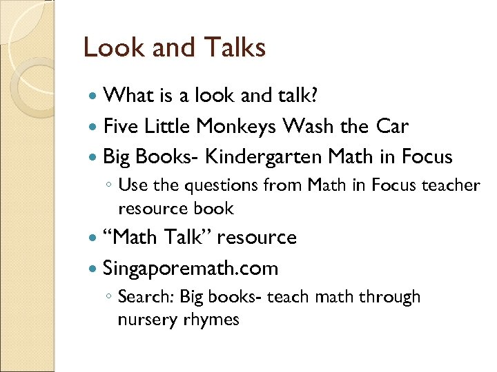 Look and Talks What is a look and talk? Five Little Monkeys Wash the
