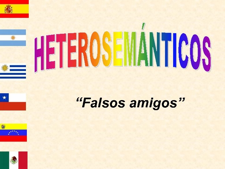 “Falsos amigos” 