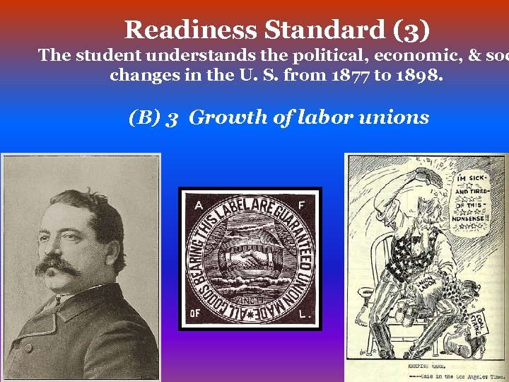 Readiness Standard (3) The student understands the political, economic, & soc changes in the
