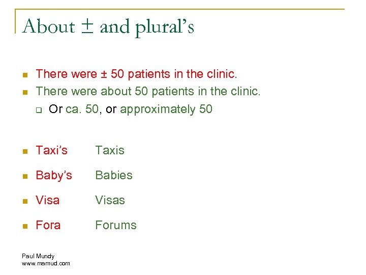 About ± and plural’s n There were ± 50 patients in the clinic. There