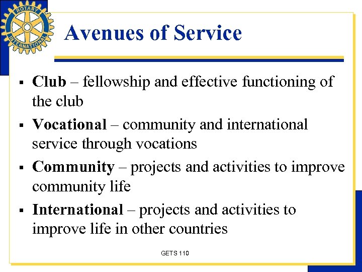 Avenues of Service § § Club – fellowship and effective functioning of the club