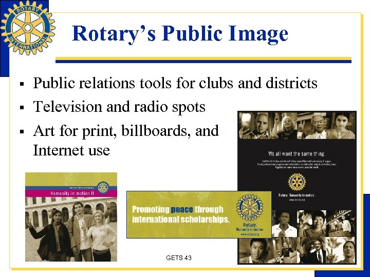 Rotary’s Public Image § § § Public relations tools for clubs and districts Television